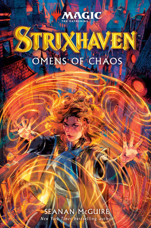 MAGIC THE GATHERING NOVEL: STRIXHAVEN -
OMENS OF CHAOS HC