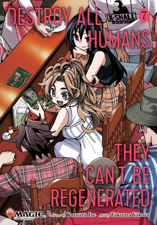 Destroy All Humans. They Can't Be Regenerated. A Magic: The Gathering Manga, Vol. 7: Limited edition Magic: The Gathering card included in first printing!